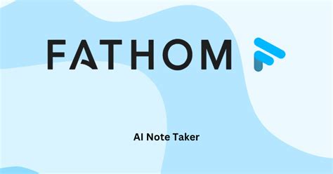 fathom gomovies|Fathom AI Notetaker .